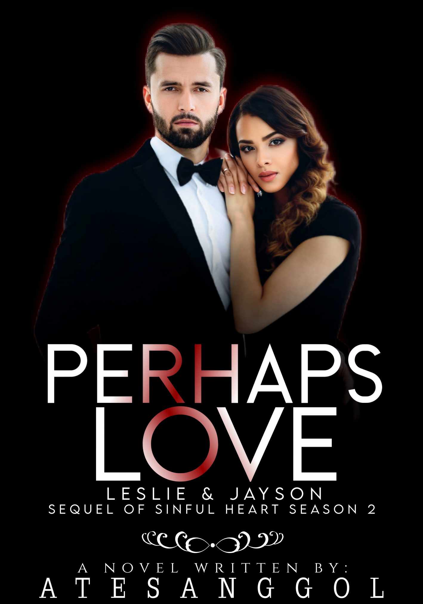 PERHAPS LOVE ( Sequel of Sinful Heart Book 2 )