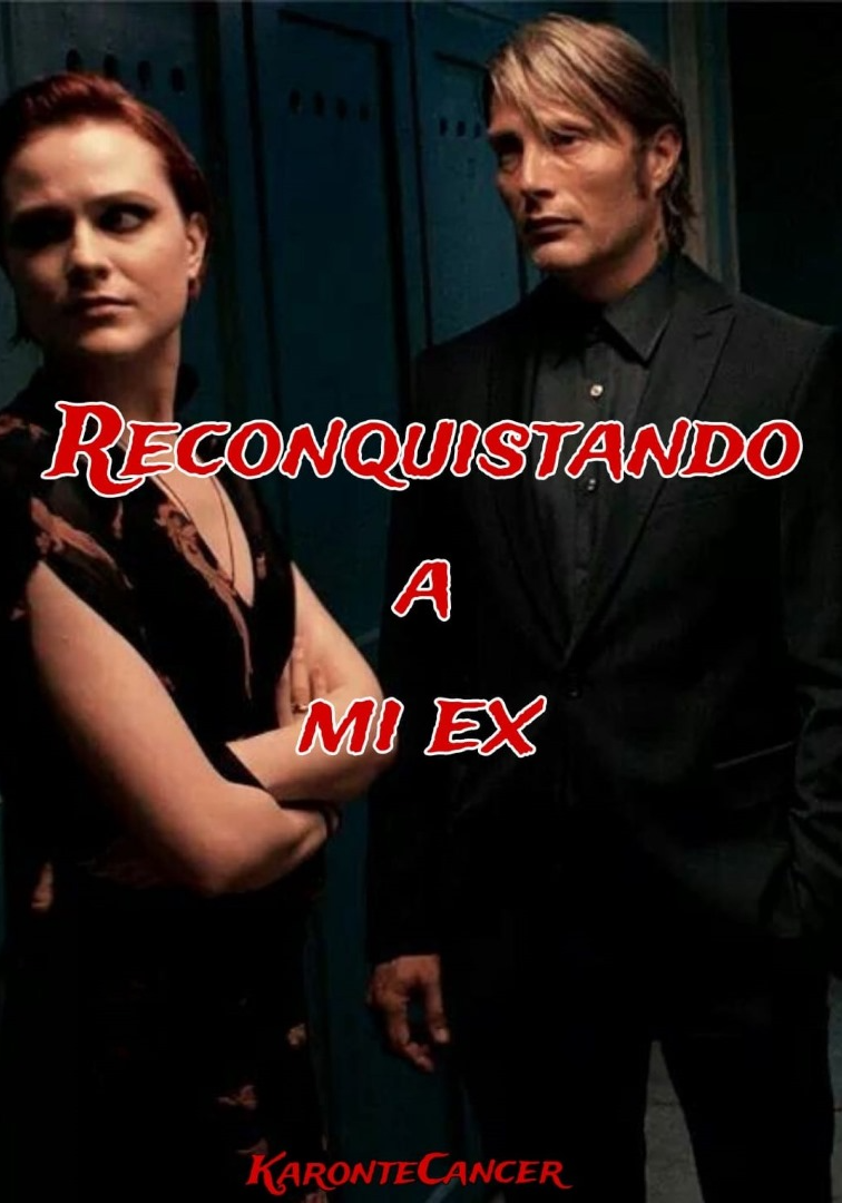 Reconquistando a mi ex