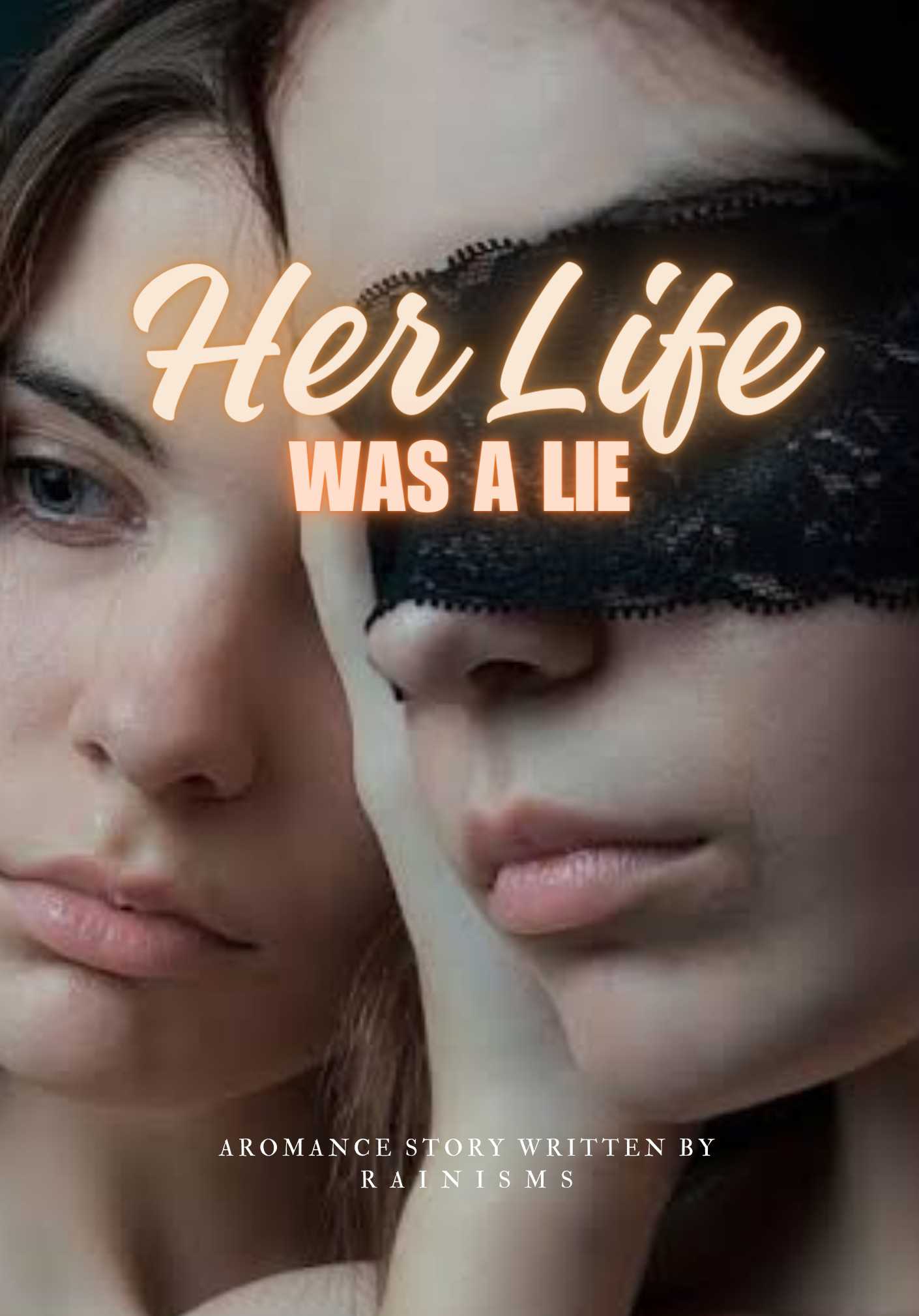 Her Life Was A Lie