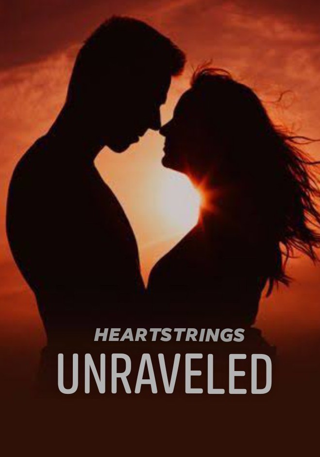 HEARTSTRINGS UNRAVELLED