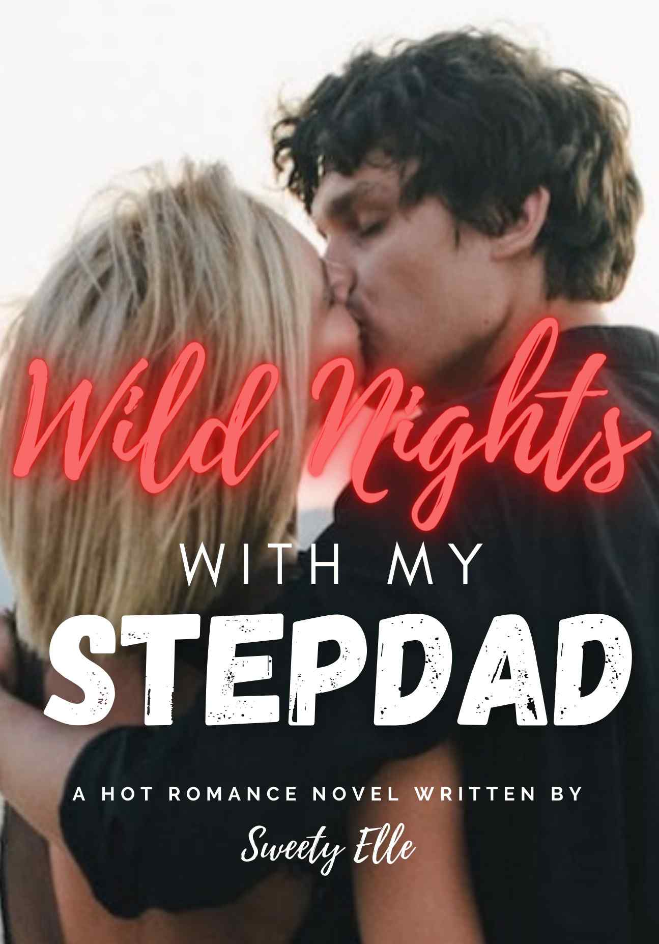 WILD NIGHTS WITH MY STEPDAD