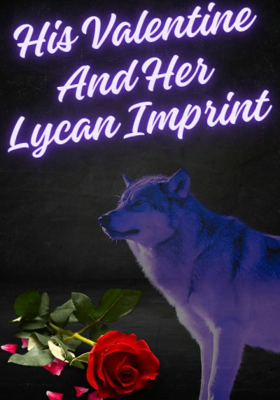 His Valentine and Her Lycan Imprint (Book 2)
