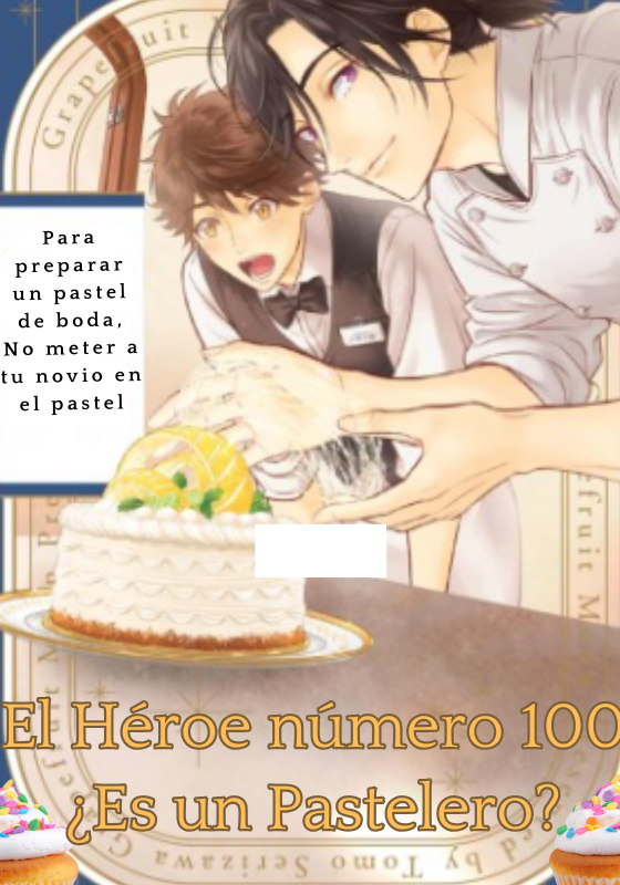 El Héroe número 100 ¿Es un Pastelero?