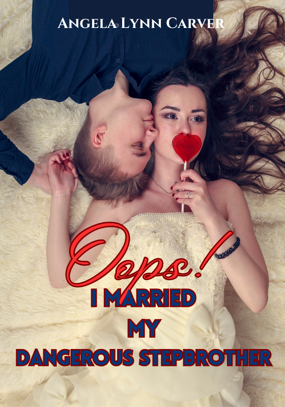 Oops! I Married My Dangerous Stepbrother