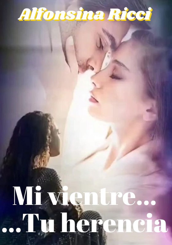 Mi vientre... Tu herencia