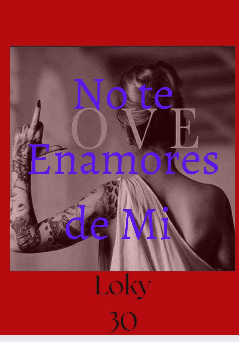 No Te Enamores De Mi