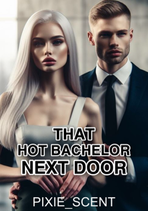 That Hot Bachelor Next Door (R18+)