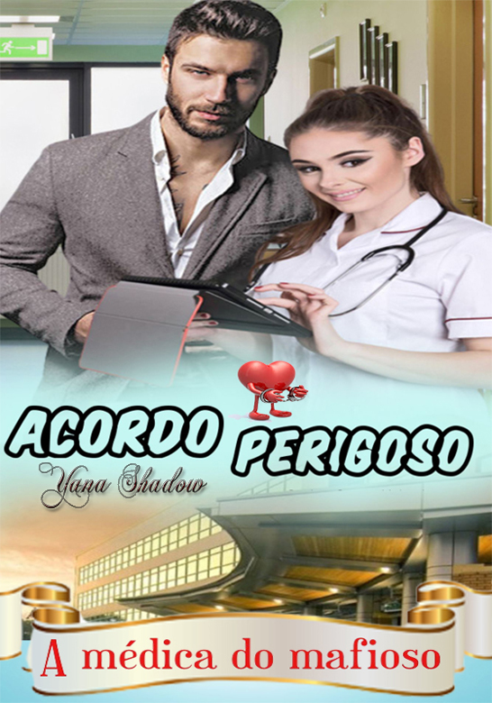 Acordo Perigoso - A médica do mafioso