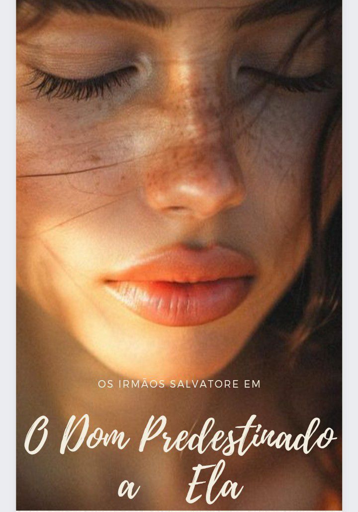 O Dom Predestinado a Ela