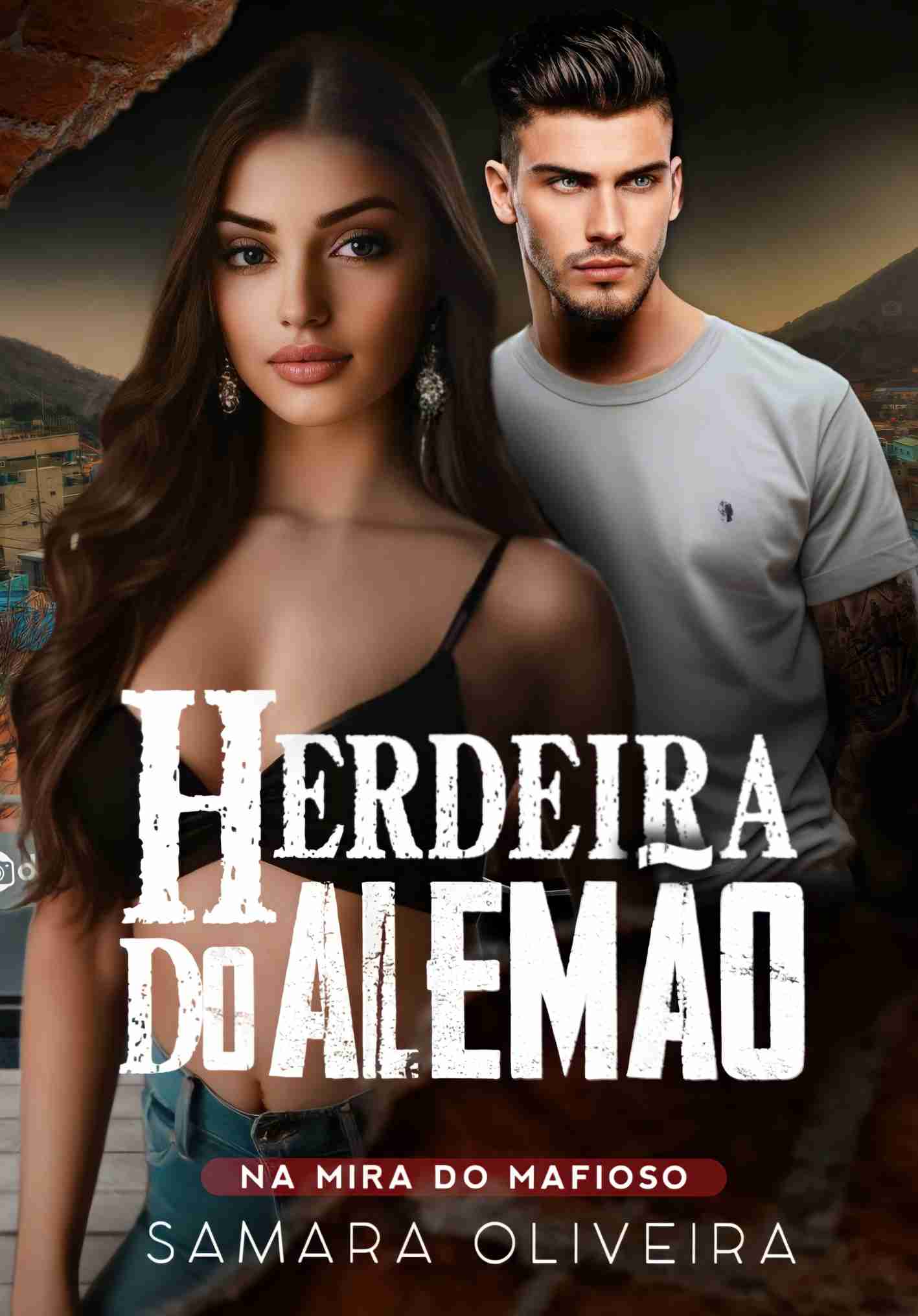 Herdeira do Alemão - Na Mira do Mafioso
