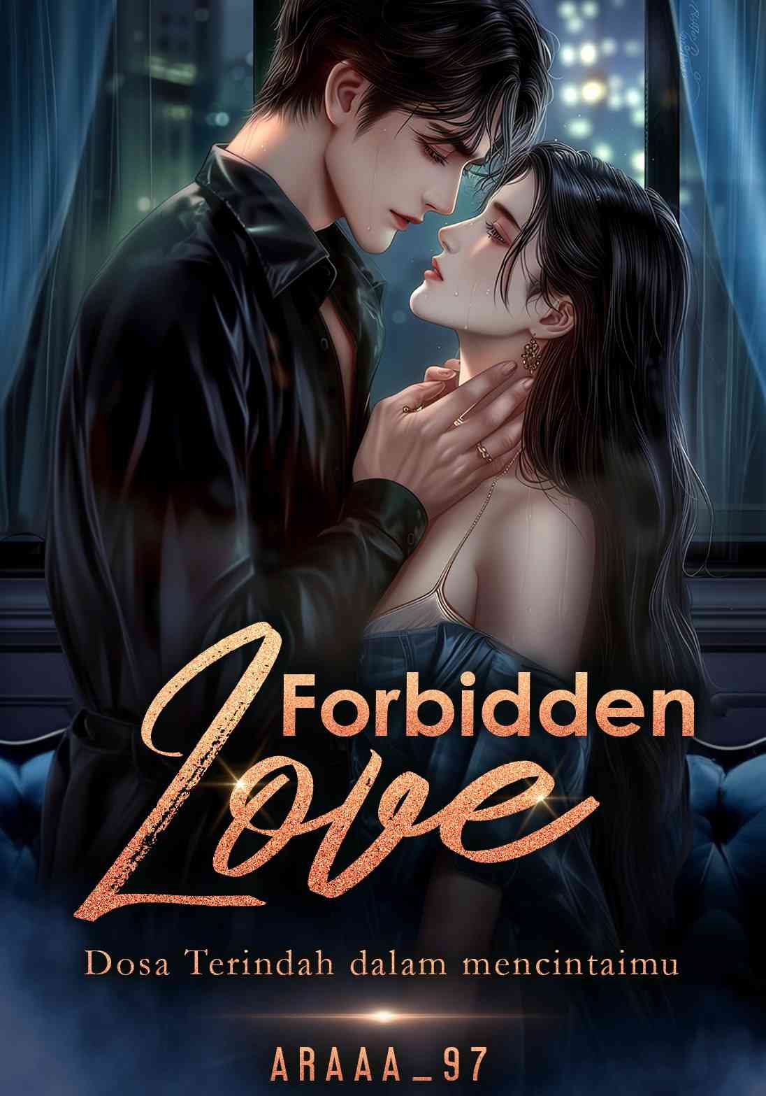 FORBIDDEN LOVE (Dosa Terindah Dalam Mencintaimu)