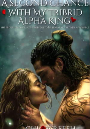 A SECOND CHANCE WITH MY TRIBRID ALPHA KING