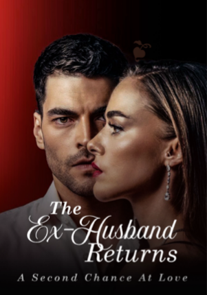 Chapter 1 - The Ex-Husband Returns: A Second Chance At Love. - Dreame