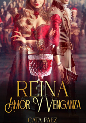 REINA: AMOR Y VENGANZA