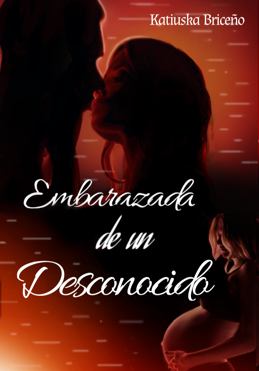 EMBARAZADA DE UN DESCONOCIDO