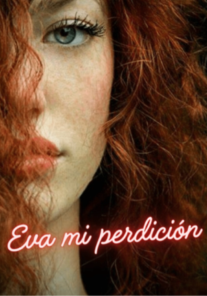 Eva mi perdición