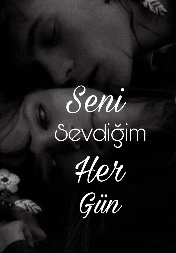 Seni Sevdiğim Her Gün