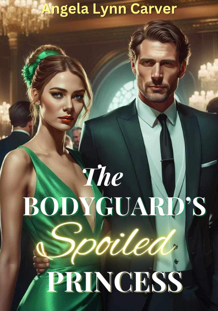 The Bodyguard's Spoiled Princess
