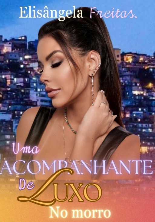 UMA ACOMPANHANTE DE LUXO NO MORRO