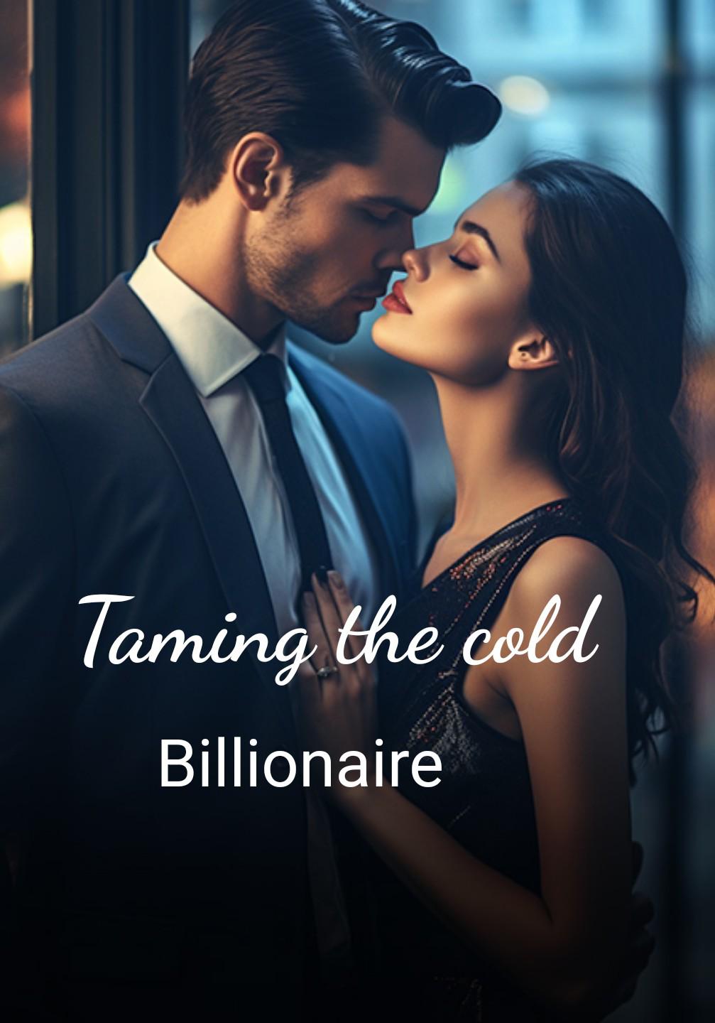 Taming The Cold Billionaire