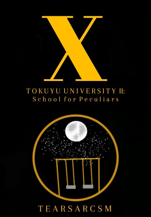X (Tokuyu University II: School for Peculiars)