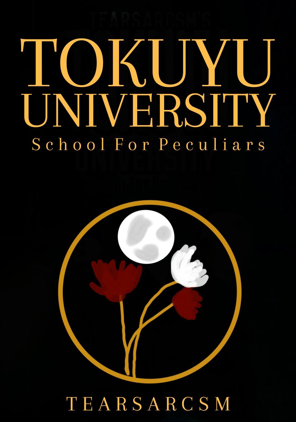 TOKUYU UNIVERSITY: School for Peculiars
