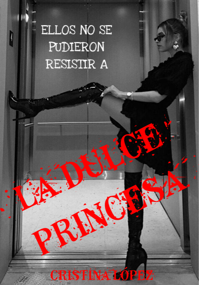 La Dulce princesa.