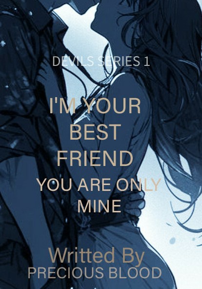 I'm Your Best Friend! You Are Only Mine [Devils series 1]