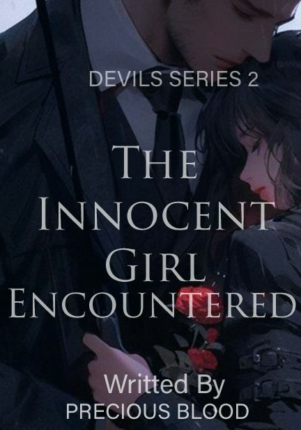 The Innocent girl Encountered[Devils Series # 2] on going