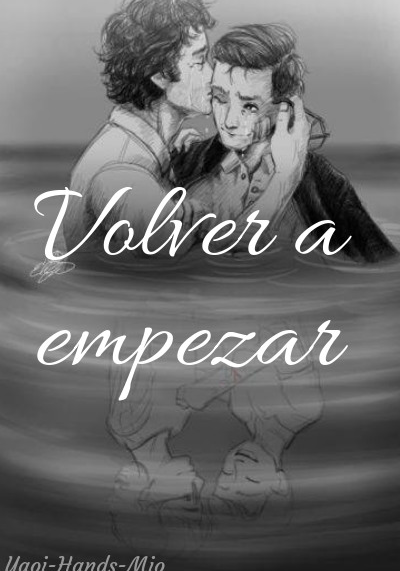 Volver a empezar [parte 2]