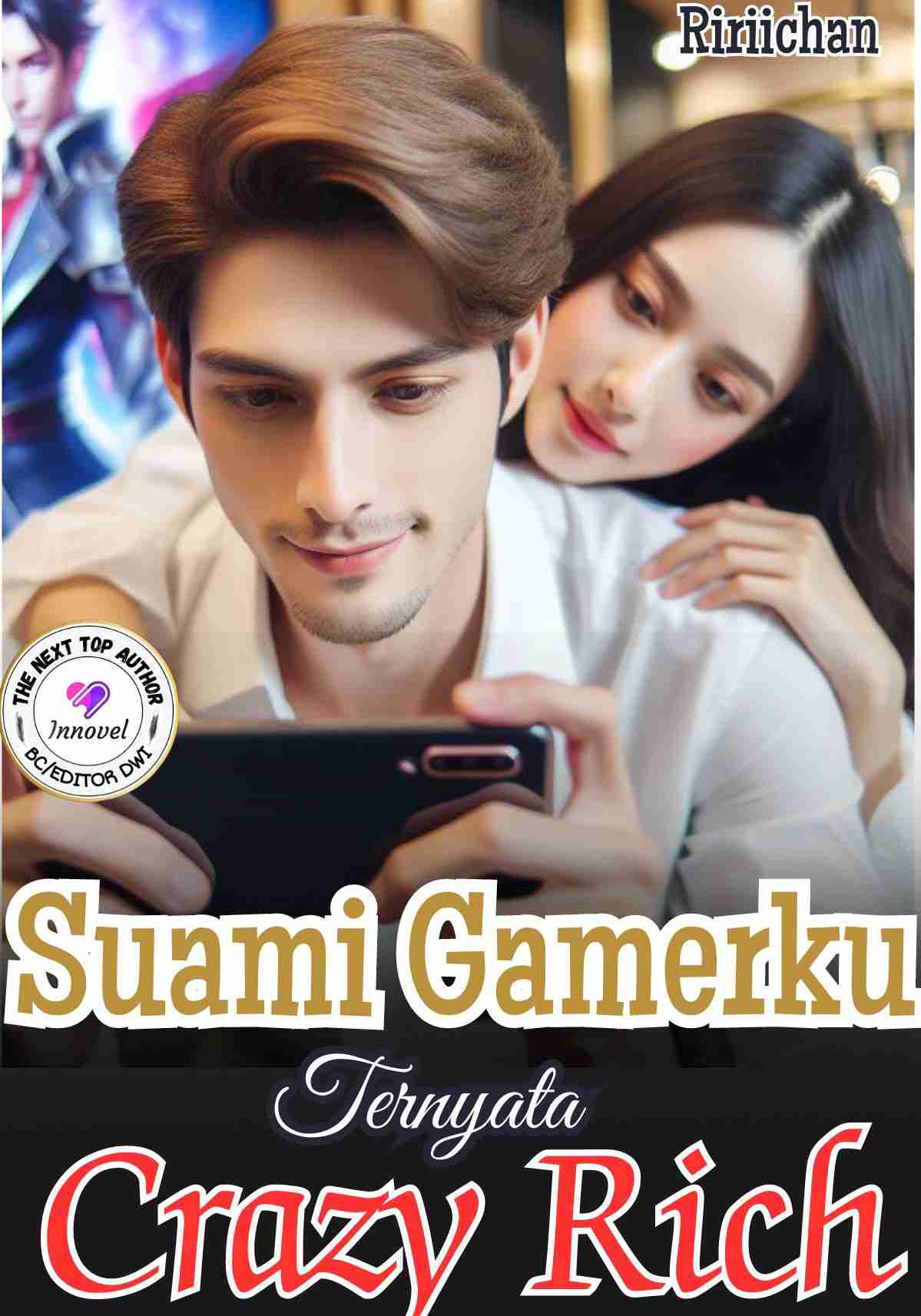 Suami Gamerku Ternyata Crazy Rich