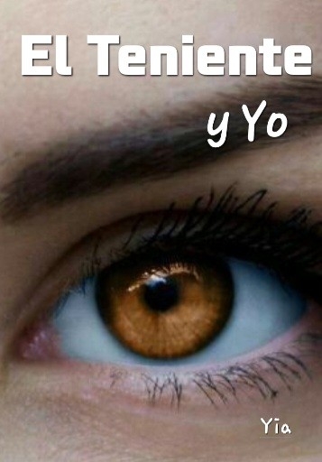 El Teniente y Yo