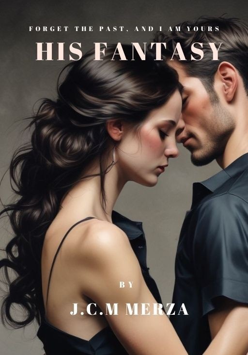 HIS FANTASY ** COMPLETED BOOK 1