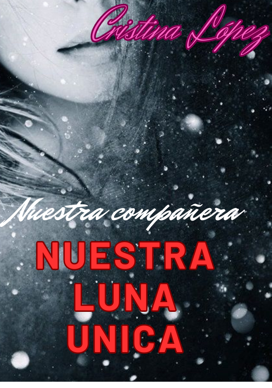 Nuestra Luna única.