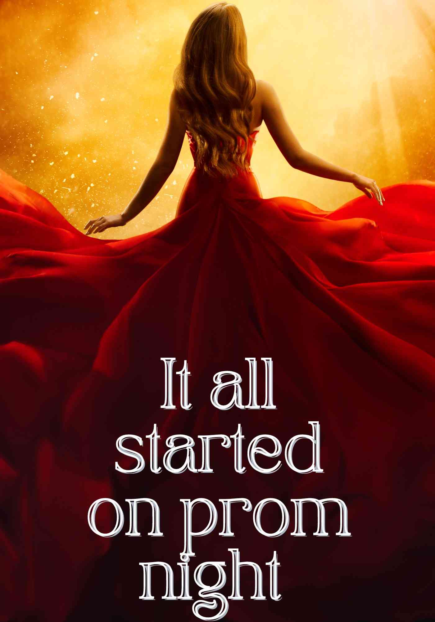 It all started on prom night