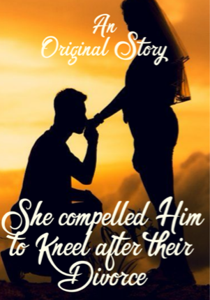 She Compelled Him To Kneel After Their Divorce