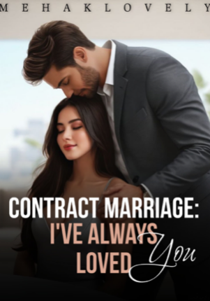 Contract Marriage: I've Always Loved You