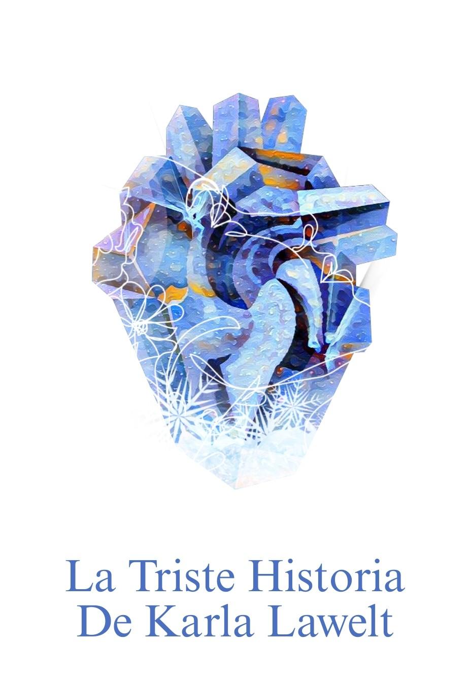 La Triste Historia De Karla Lawelt