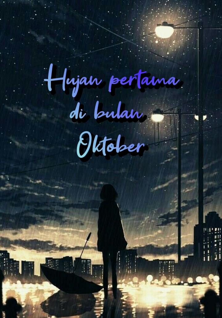 Hujan pertama di bulan oktober