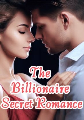 THE BILLIONAIRE SECRET ROMANCE-Dreame