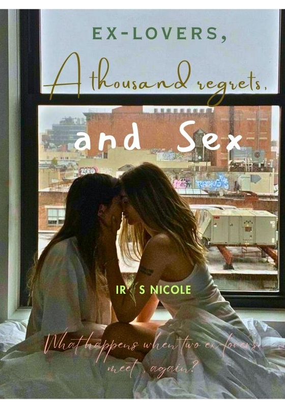 Ex-Lovers, A Thousand Regrets, and S*x