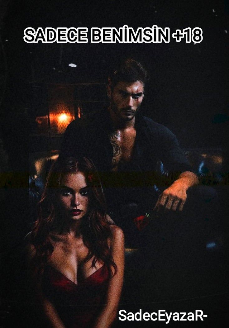 SADECE BENİMSİN+18
