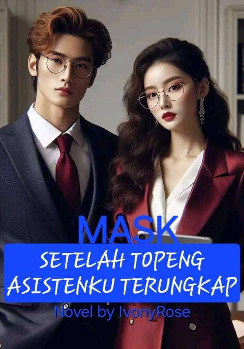 MASK - SETELAH TOPENG ASISTENKU TERUNGKAP