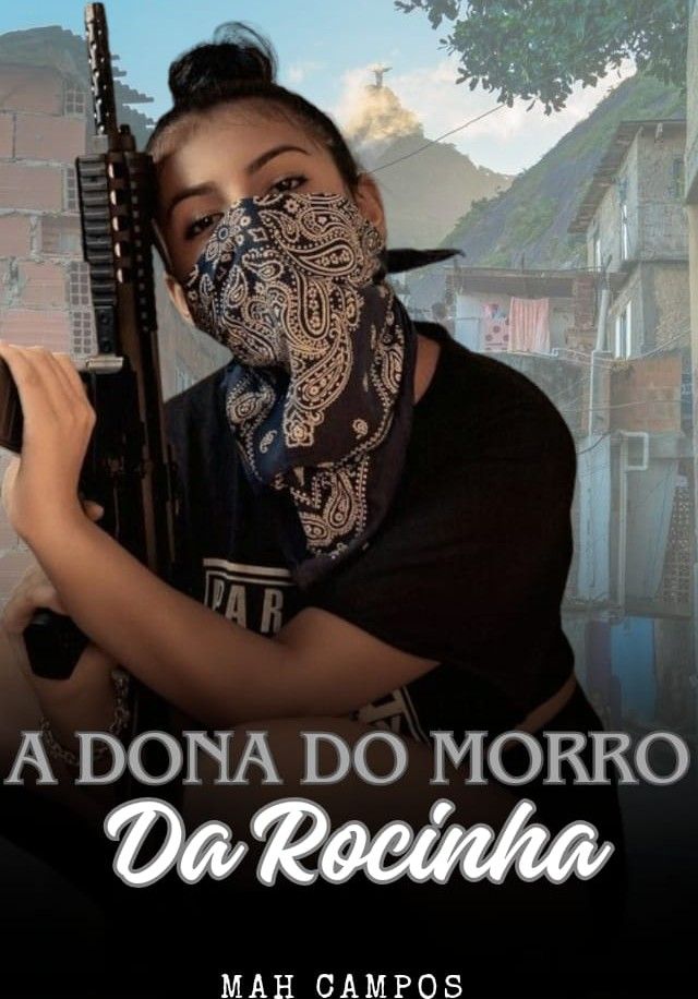 A Dona Do Morro da Rocinha