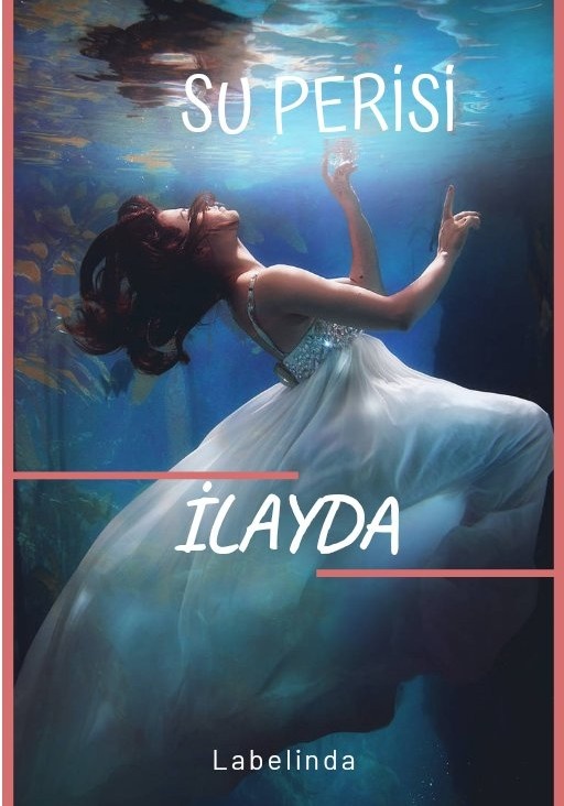İLAYDA ( SU PERİSİ)