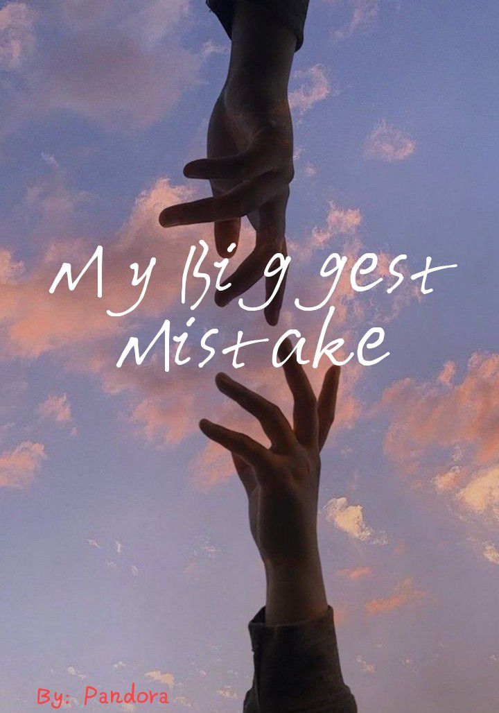 My Biggest MistakeDreame