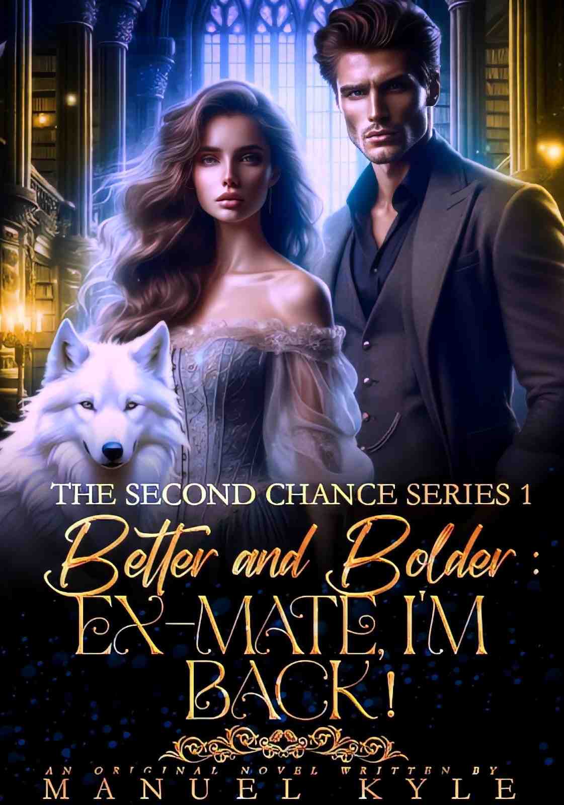 BETTER AND BOLDER: Ex-Mate, I'm Back!