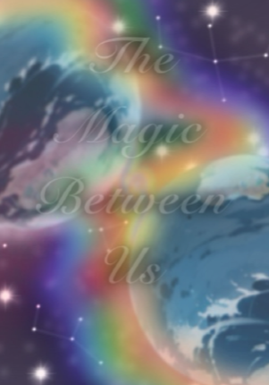 The Magic Between Us
