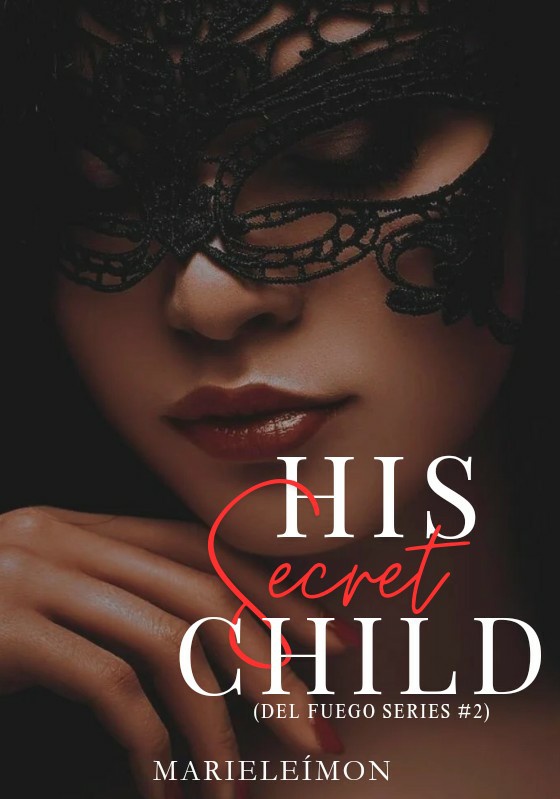 His Secret Child (Del Fuego Series 2)