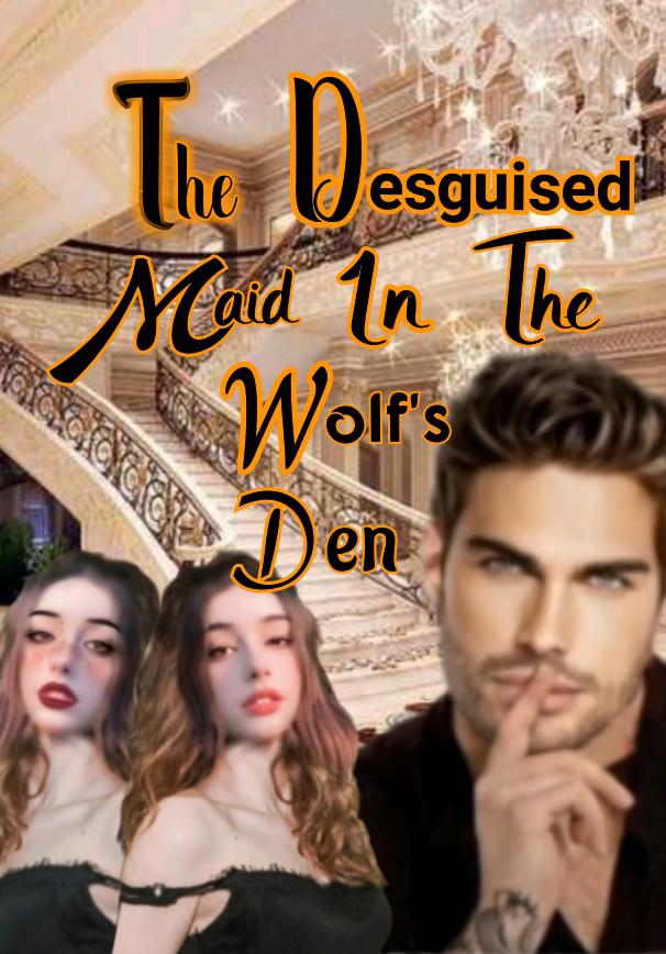 The Disguised Maid In The Wolf's Den